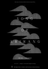 Song of Arirang: The Story of A Korean Rebel in Revolutionary China